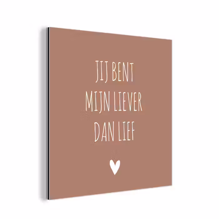 Spreuken - Jij bent mijn liever dan lief - Quotes aluminium wit klein -3d