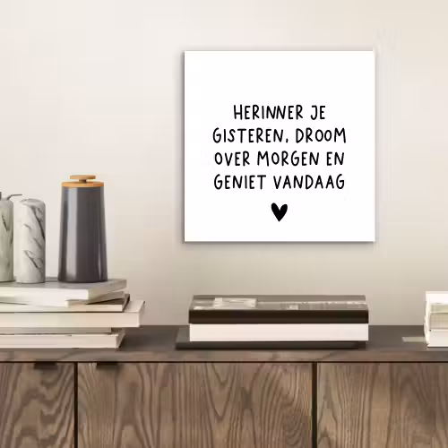 Spreuken - Herinner je gisteren droom over morgen en geniet vandaag - Quotes aluminium wit klein -sfeer1