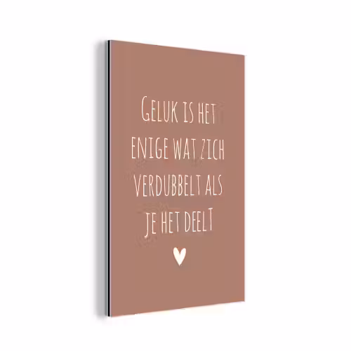 Spreuken - Geluk is het enige wat zich verdubbelt - Quotes aluminium wit klein -3d