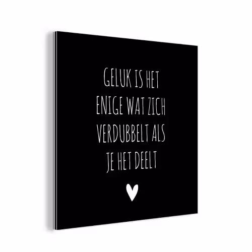 Spreuken - Geluk is het enige wat zich verdubbelt - Quotes aluminium wit klein -3d