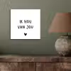 Spreuken - Ik hou van jou - Quotes aluminium wit klein -sfeer2