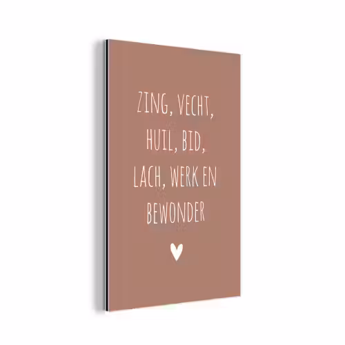 Spreuken - Zing vecht huil bid lach werk en bewonder - Quotes - Ramses Shaffy aluminium wit klein -3d