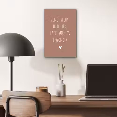 Spreuken - Zing vecht huil bid lach werk en bewonder - Quotes - Ramses Shaffy aluminium wit klein -sfeer5