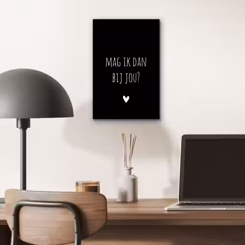 Spreuken - Quotes - Mag ik dan bij jou - Claudia de Breij aluminium wit klein -sfeer5