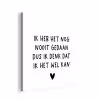 Spreuken - Quotes - Ik heb het nog nooit gedaan dus aluminium wit klein -3d