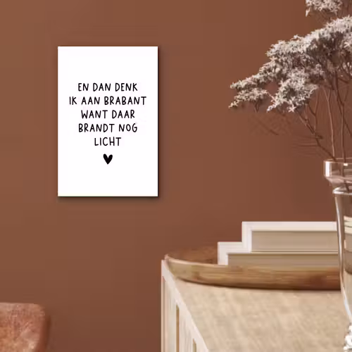 En dan denk ik aan Brabant - Quotes - Spreuken - Guus Meeuwis aluminium wit klein -sfeer4