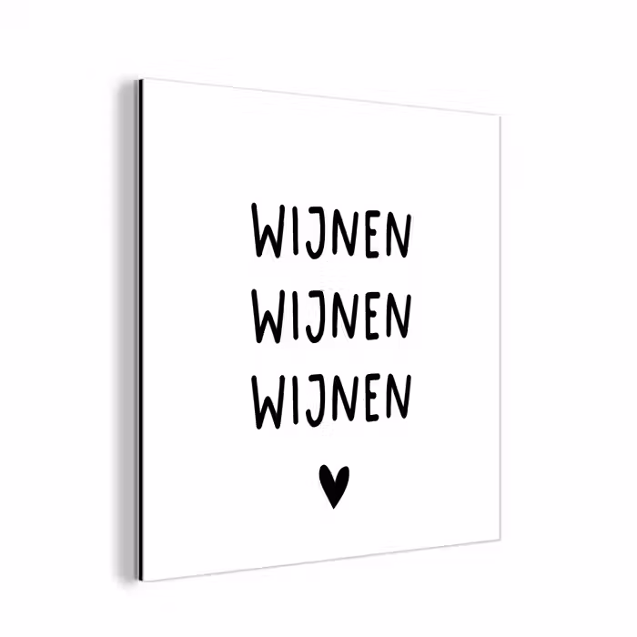 Wijnen wijnen wijnen - Spreuken - Quotes aluminium wit klein -3d
