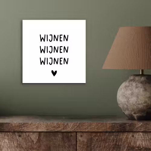 Wijnen wijnen wijnen - Spreuken - Quotes aluminium wit klein -sfeer2
