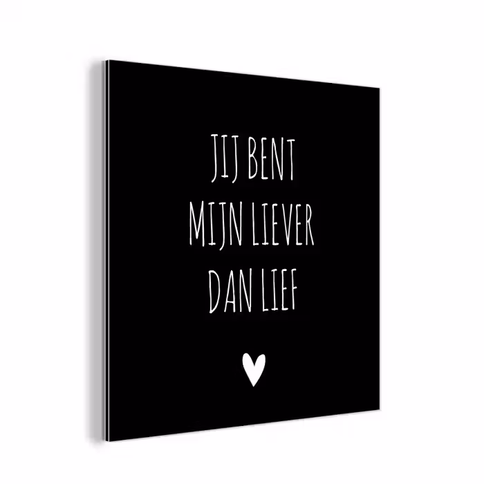 Quotes - Jij bent mijn liever dan lief - Spreuken aluminium wit klein -3d
