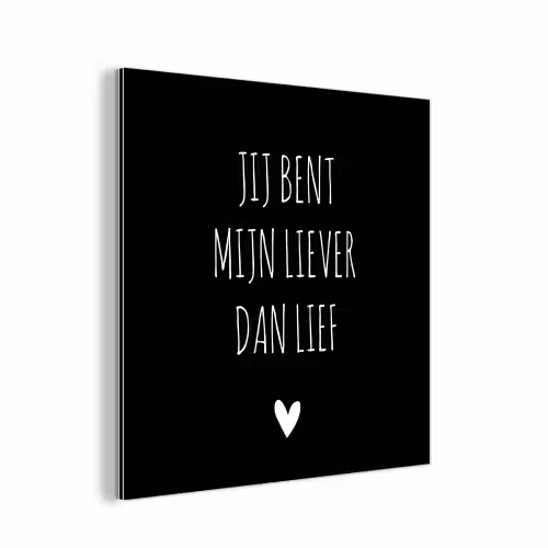 Quotes - Jij bent mijn liever dan lief - Spreuken aluminium wit klein -3d