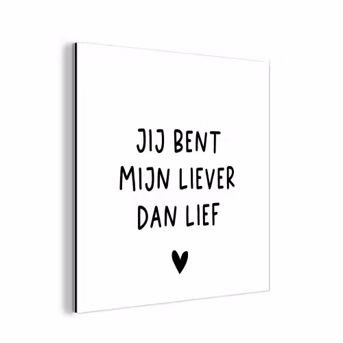 Quotes - Jij bent mijn liever dan lief - Spreuken aluminium wit klein -3d