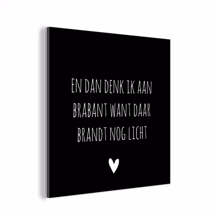 Quotes - En dan denk ik aan Brabant - Spreuken - Guus Meeuwis aluminium wit klein -3d