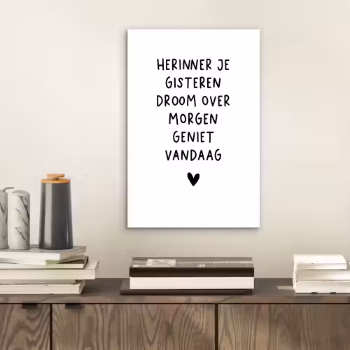 Quotes - Herinner je gisteren droom over morgen geniet vandaag - Spreuken aluminium wit klein -sfeer1