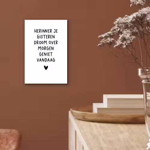 Quotes - Herinner je gisteren droom over morgen geniet vandaag - Spreuken aluminium wit klein -sfeer4
