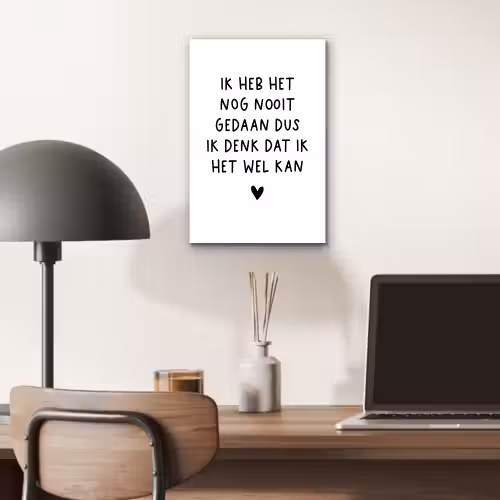 Quotes - Ik heb het nog nooit gedaan dus - Spreuken aluminium wit klein -sfeer5