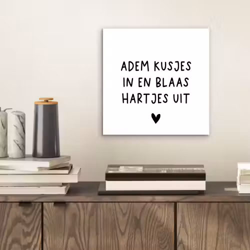 Quotes - Adem kusjes in en blaas hartjes uit - Spreuken aluminium wit klein -sfeer1