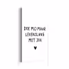 Quotes - Doe mij maar levenslang met jou - Spreuken aluminium wit klein -3d