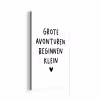 Quotes - Spreuken - Grote avonturen beginnen klein aluminium wit klein -3d