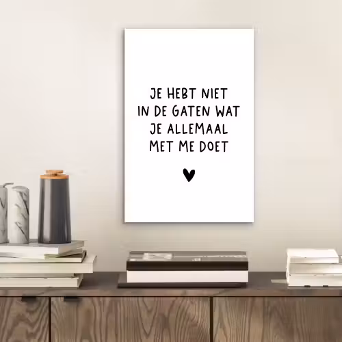 Quotes - Wat je allemaal met me doet - Spreuken aluminium wit klein -sfeer1