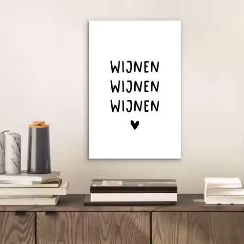 Quotes - Wijnen wijnen wijnen - Spreuken aluminium wit klein -sfeer1