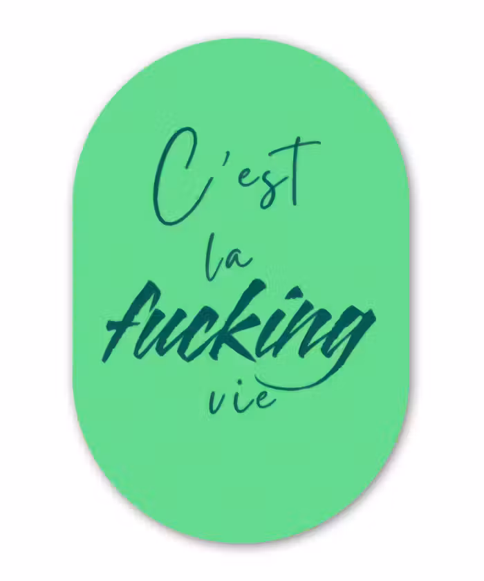 Forexbild Oval - c'est la fucking vie - Grün - Bürstenstil