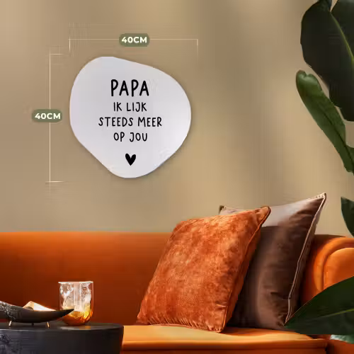 Papa - Spreuken - Stef Bos - Papa ik lijk steeds meer op jou - Quotes Wandcirkel Organisch Forex 3mm klein -sfeer3