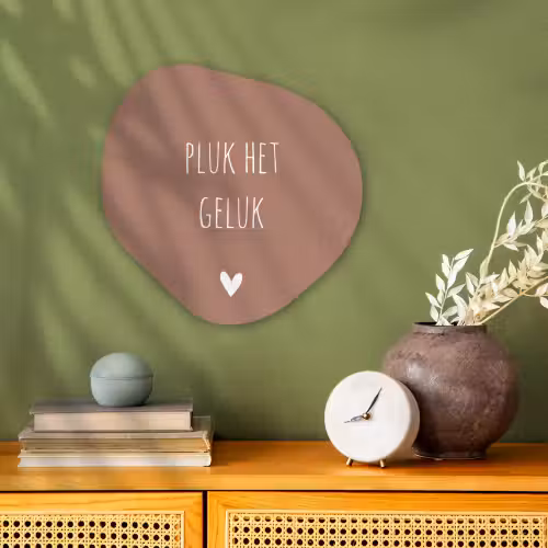 Pluk het geluk - Spreuken - Quotes Wandcirkel Organisch Forex 3mm klein -sfeer2