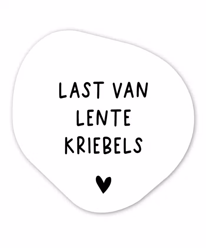 Last van lentekriebels - Spreuken - Quotes Wandcirkel Organisch Forex 3mm klein -3d