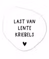 Last van lentekriebels - Spreuken - Quotes Wandcirkel Organisch Forex 3mm klein -3d