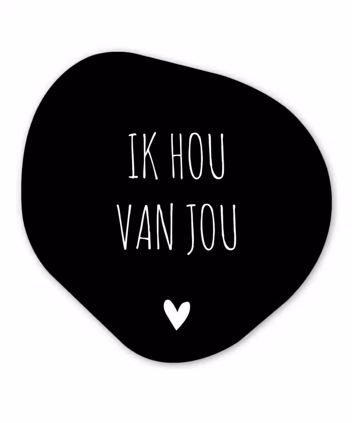 Ik hou van jou - Spreuken - Quotes Wandcirkel Organisch Forex 3mm klein -3d
