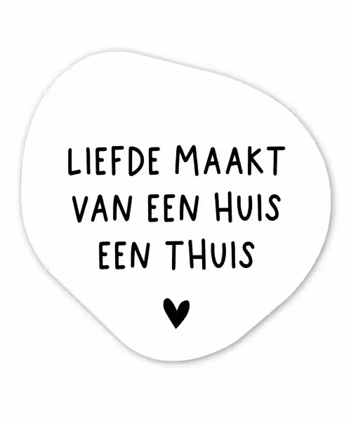 Liefde maakt van een huis een thuis - Spreuken - Quotes Wandcirkel Organisch Forex 3mm klein -3d