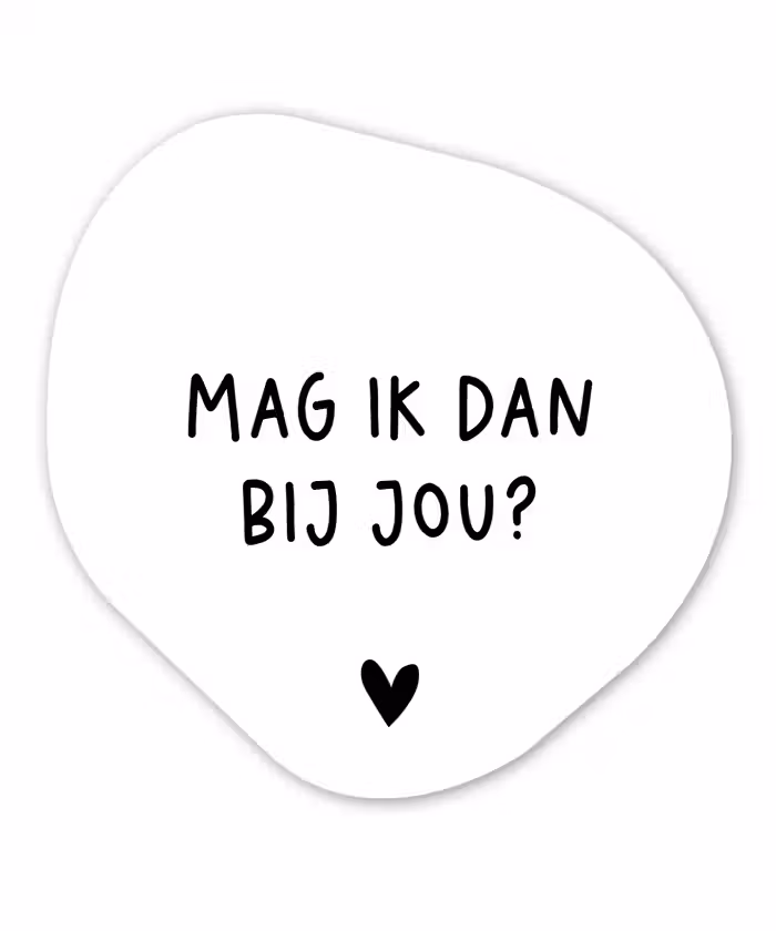 Mag ik dan bij jou - Spreuken - Claudia de Breij - Quotes Wandcirkel Organisch Forex 3mm klein -3d