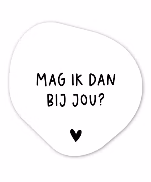 Mag ik dan bij jou - Spreuken - Claudia de Breij - Quotes Wandcirkel Organisch Forex 3mm klein -3d