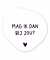 Mag ik dan bij jou - Spreuken - Claudia de Breij - Quotes Wandcirkel Organisch Forex 3mm klein -3d