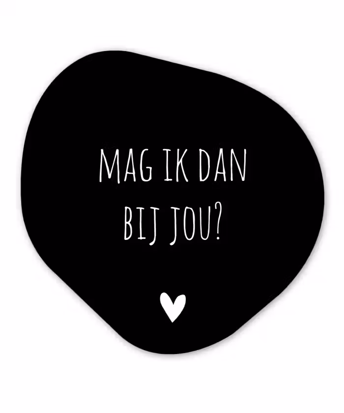 Mag ik dan bij jou - Spreuken - Quotes - Claudia de Breij Wandcirkel Organisch Forex 3mm klein -3d