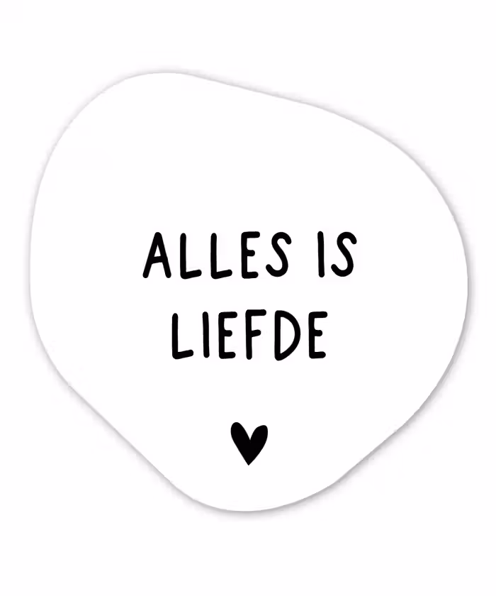 Spreuken - Alles is liefde - Bløf - Quotes Wandcirkel Organisch Forex 3mm klein -3d