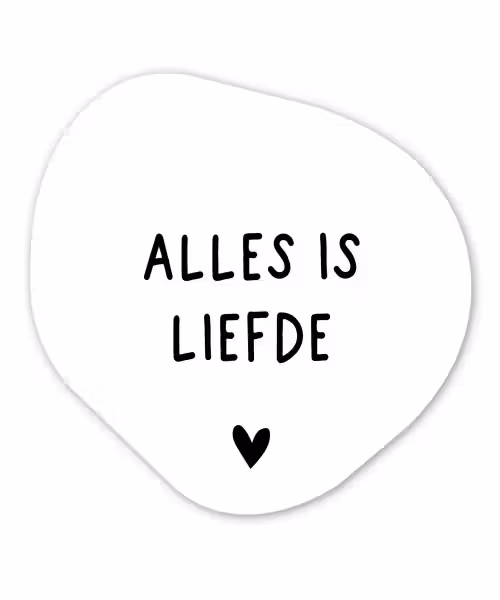 Spreuken - Alles is liefde - Bløf - Quotes Wandcirkel Organisch Forex 3mm klein -3d