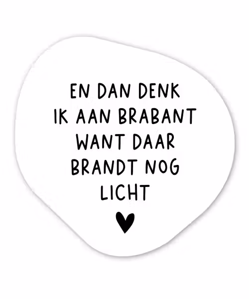 Spreuken - En dan denk ik aan Brabant - Quotes - Guus Meeuwis Wandcirkel Organisch Forex 3mm klein -3d