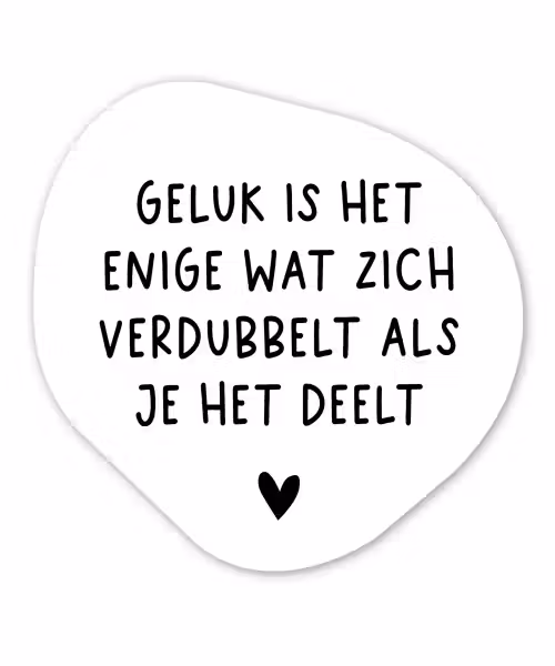 Spreuken - Geluk is het enige wat zich verdubbelt - Quotes Wandcirkel Organisch Forex 3mm klein -3d