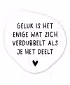 Spreuken - Geluk is het enige wat zich verdubbelt - Quotes Wandcirkel Organisch Forex 3mm klein -3d