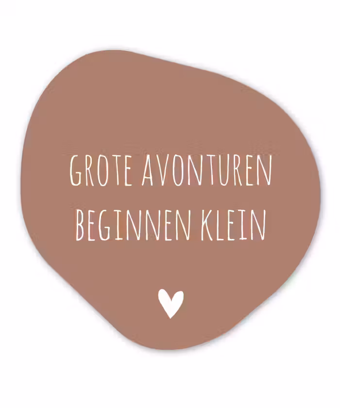 Spreuken - Grote avonturen beginnen klein - Quotes Wandcirkel Organisch Forex 3mm klein -3d