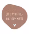 Spreuken - Grote avonturen beginnen klein - Quotes Wandcirkel Organisch Forex 3mm klein -3d