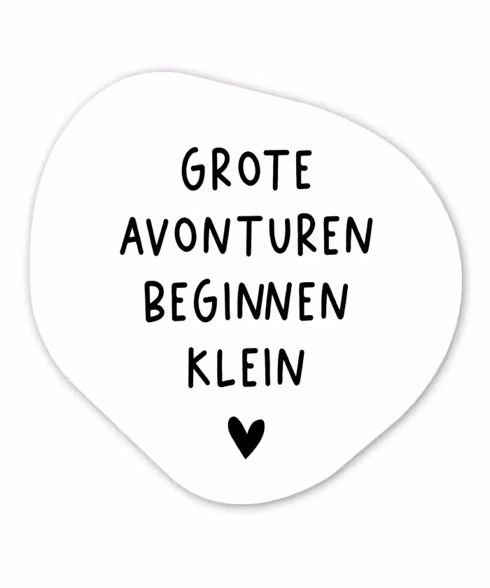 Spreuken - Grote avonturen beginnen klein - Quotes Wandcirkel Organisch Forex 3mm klein -3d