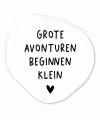 Spreuken - Grote avonturen beginnen klein - Quotes Wandcirkel Organisch Forex 3mm klein -3d