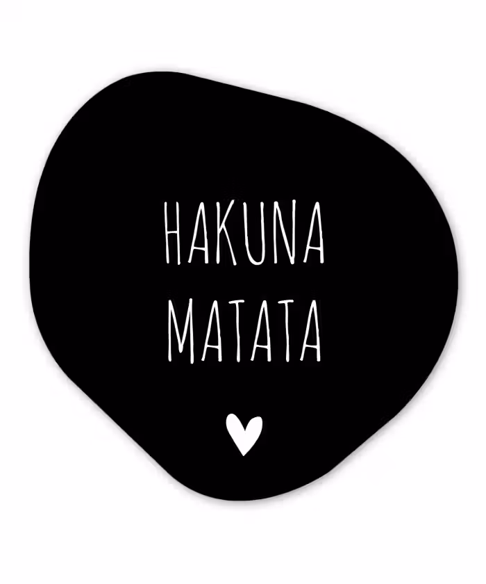 Spreuken - Hakuna matata - Quotes Wandcirkel Organisch Forex 3mm klein -3d