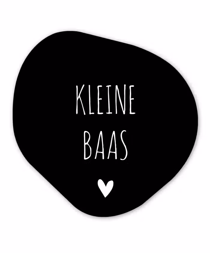 Spreuken - Kleine baas - Quotes Wandcirkel Organisch Forex 3mm klein -3d