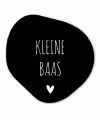 Spreuken - Kleine baas - Quotes Wandcirkel Organisch Forex 3mm klein -3d