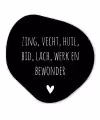 Spreuken - Ramses Shaffy - Zing vecht huil bid lach werk en bewonder - Quotes Wandcirkel Organisch Forex 3mm klein -3d