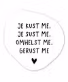 Spreuken - Quotes - Je kust je je sust me - Maaike Ouboter Wandcirkel Organisch Forex 3mm klein -3d
