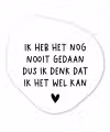 Spreuken - Quotes - Ik heb het nog nooit gedaan dus - Pippi Langkous Wandcirkel Organisch Forex 3mm klein -3d